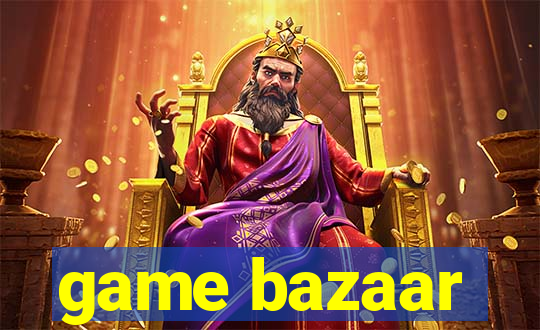 game bazaar